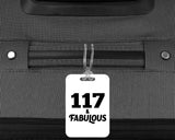 117th Birthday 117 & Fabulous - Luggage Bag Tag