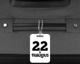 22nd Birthday 22 & Fabulous - Luggage Bag Tag