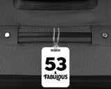 53rd Birthday 53 & Fabulous - Luggage Bag Tag