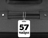 57th Birthday 57 & Fabulous - Luggage Bag Tag