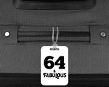 64th Birthday 64 & Fabulous - Luggage Bag Tag