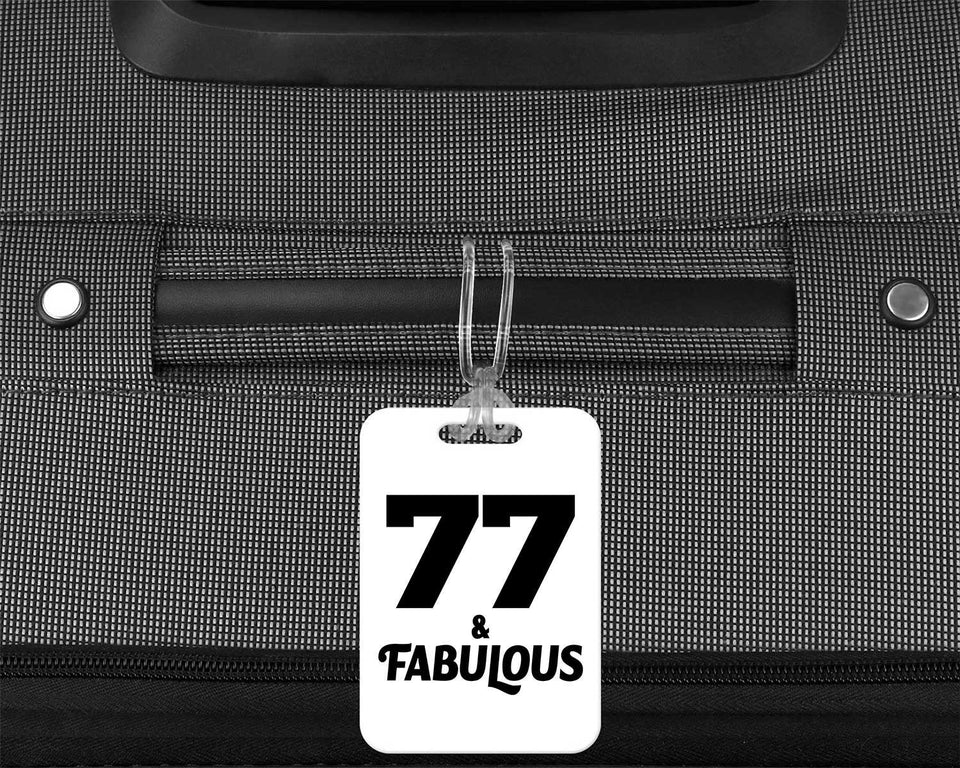 77th Birthday 77 & Fabulous - Luggage Bag Tag