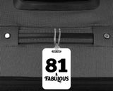 81st Birthday 81 & Fabulous - Luggage Bag Tag
