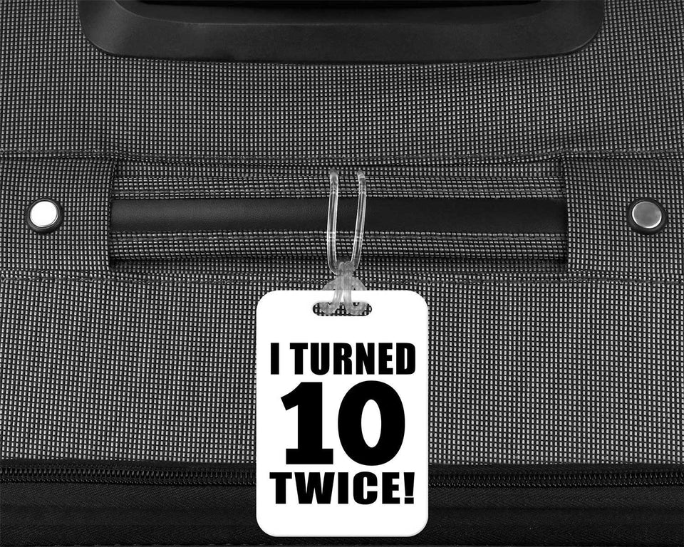20th Birthday I Turned 10 Twice - Luggage Bag Tag