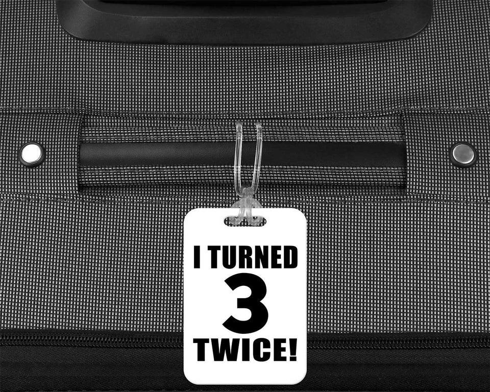 6th Birthday I Turned 3 Twice - Luggage Bag Tag