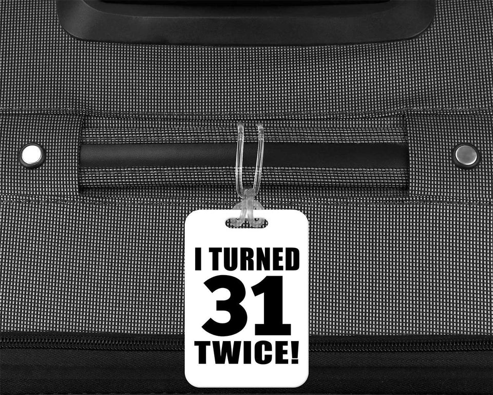 62nd Birthday I Turned 31 Twice - Luggage Bag Tag