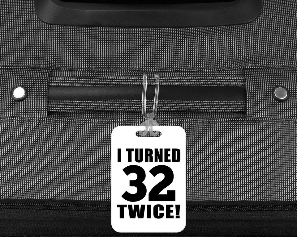 64th Birthday I Turned 32 Twice - Luggage Bag Tag