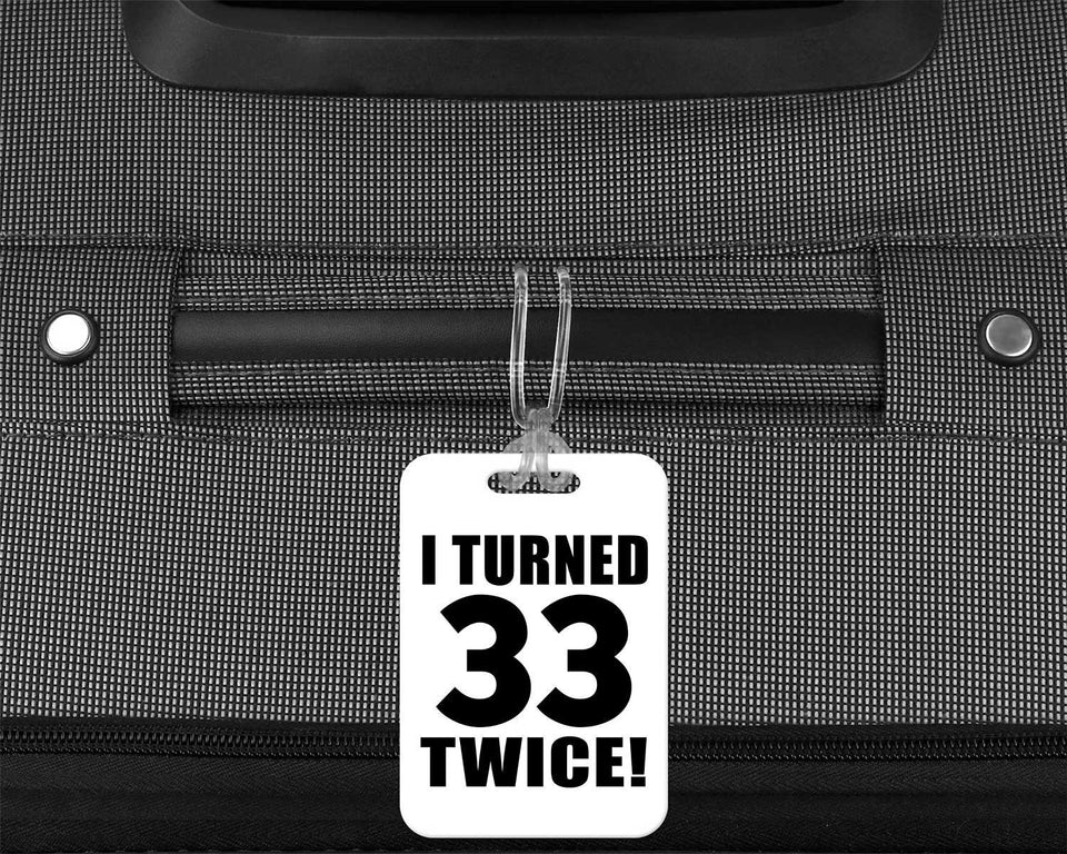 66th Birthday I Turned 33 Twice - Luggage Bag Tag