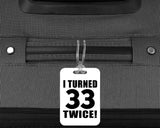 66th Birthday I Turned 33 Twice - Luggage Bag Tag