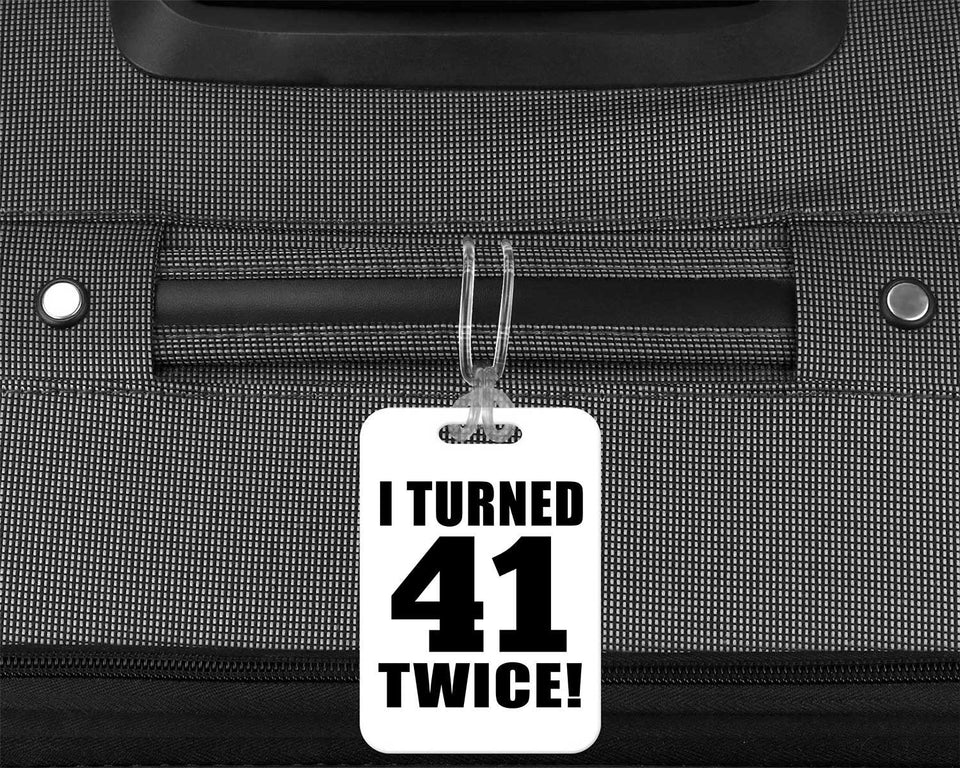 82nd Birthday I Turned 41 Twice - Luggage Bag Tag