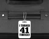 82nd Birthday I Turned 41 Twice - Luggage Bag Tag