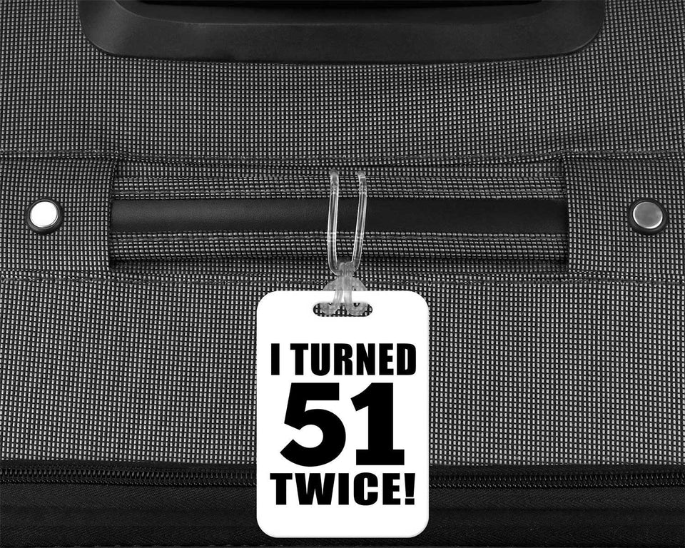102nd Birthday I Turned 51 Twice - Luggage Bag Tag