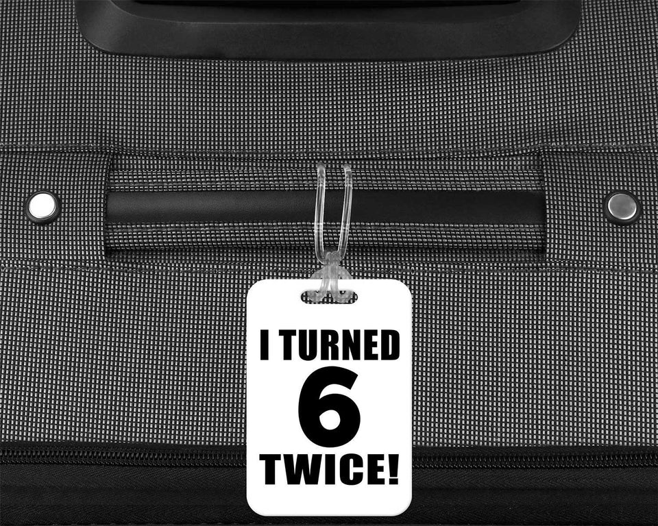 12th Birthday I Turned 6 Twice - Luggage Bag Tag