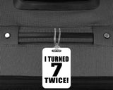 14th Birthday I Turned 7 Twice - Luggage Bag Tag