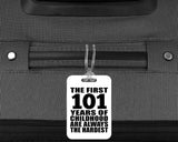 101st Birthday First 101 Years of Childhood Are The Hardest - Luggage Bag Tag