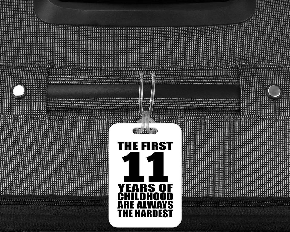 11th Birthday First 11 Years of Childhood Are The Hardest - Luggage Bag Tag