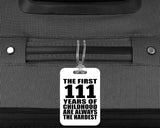 111th Birthday First 111 Years of Childhood Are The Hardest - Luggage Bag Tag