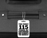 115th Birthday First 115 Years of Childhood Are The Hardest - Luggage Bag Tag