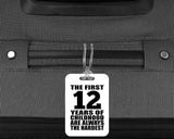 12th Birthday First 12 Years of Childhood Are The Hardest - Luggage Bag Tag