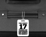 17th Birthday First 17 Years of Childhood Are The Hardest - Luggage Bag Tag