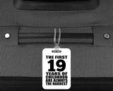 19th Birthday First 19 Years of Childhood Are The Hardest - Luggage Bag Tag