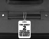 2nd Birthday First 2 Years of Childhood Are The Hardest - Luggage Bag Tag