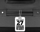 27th Birthday First 27 Years of Childhood Are The Hardest - Luggage Bag Tag