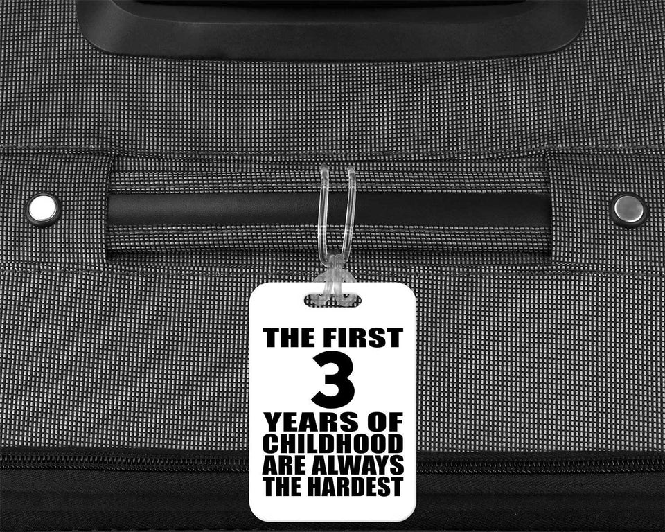 3rd Birthday First 3 Years of Childhood Are The Hardest - Luggage Bag Tag