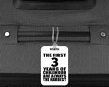 3rd Birthday First 3 Years of Childhood Are The Hardest - Luggage Bag Tag