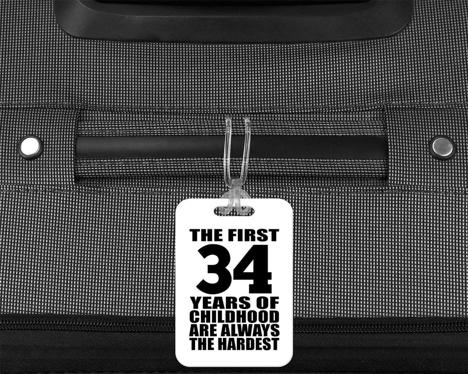 34th Birthday First 34 Years of Childhood Are The Hardest - Luggage Bag Tag