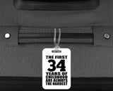34th Birthday First 34 Years of Childhood Are The Hardest - Luggage Bag Tag