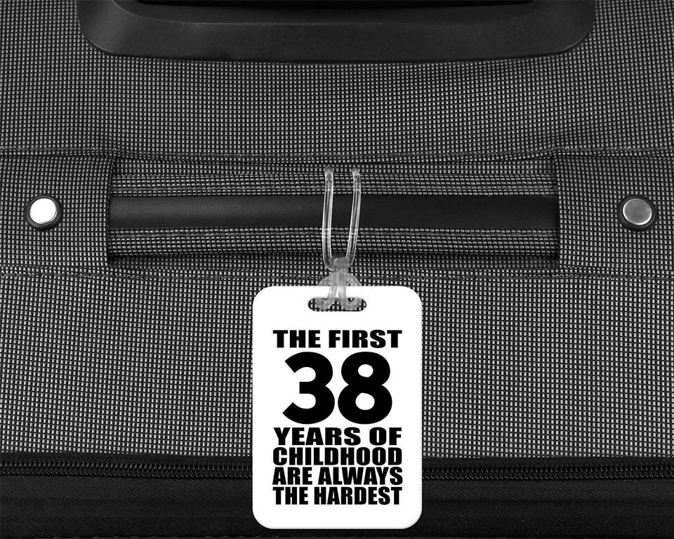 38th Birthday First 38 Years of Childhood Are The Hardest - Luggage Bag Tag