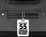 55th Birthday First 55 Years of Childhood Are The Hardest - Luggage Bag Tag