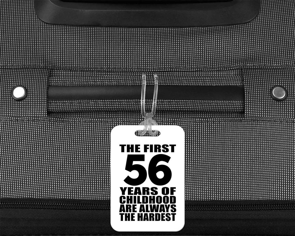 56th Birthday First 56 Years of Childhood Are The Hardest - Luggage Bag Tag