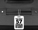 57th Birthday First 57 Years of Childhood Are The Hardest - Luggage Bag Tag