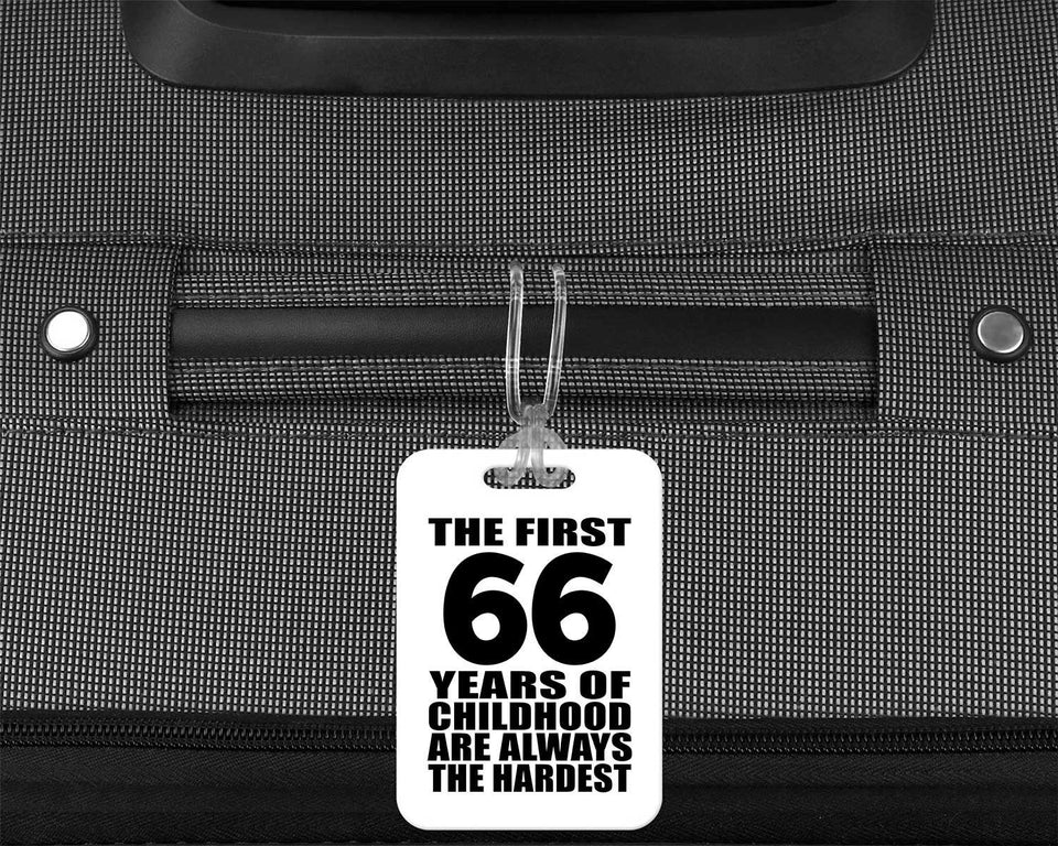 66th Birthday First 66 Years of Childhood Are The Hardest - Luggage Bag Tag