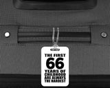 66th Birthday First 66 Years of Childhood Are The Hardest - Luggage Bag Tag