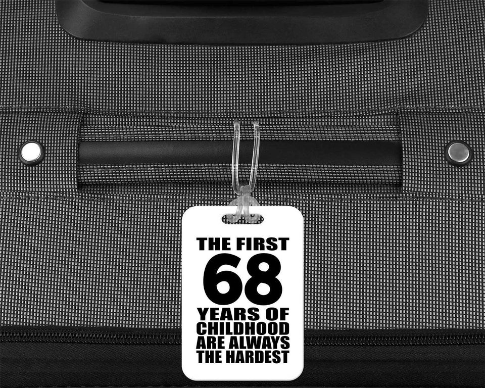 68th Birthday First 68 Years of Childhood Are The Hardest - Luggage Bag Tag