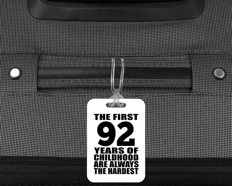 92nd Birthday First 92 Years of Childhood Are The Hardest - Luggage Bag Tag