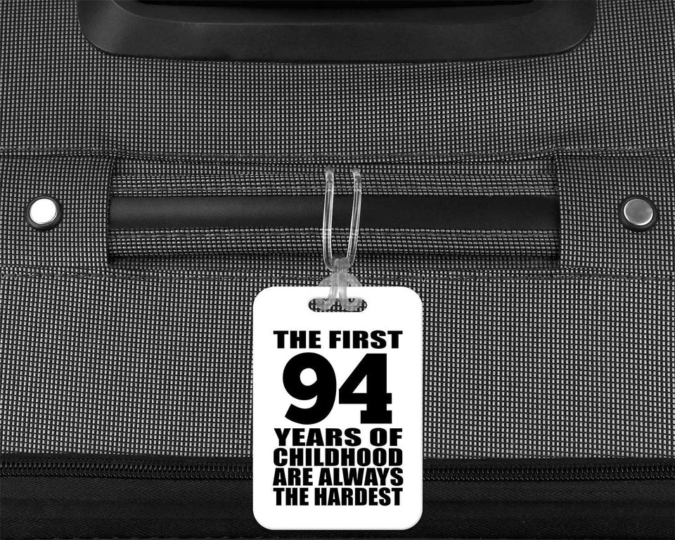 94th Birthday First 94 Years of Childhood Are The Hardest - Luggage Bag Tag