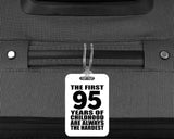 95th Birthday First 95 Years of Childhood Are The Hardest - Luggage Bag Tag