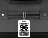 96th Birthday First 96 Years of Childhood Are The Hardest - Luggage Bag Tag