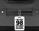 98th Birthday I'm Not 98 I'm 18 With 80 Years Experience - Luggage Bag Tag