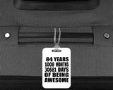 84th Birthday 84 Years 1008 Months 30681 Days Of Awesome - Luggage Bag Tag