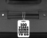 100th Anniversary 100 Years Down Forever to Go - Luggage Bag Tag