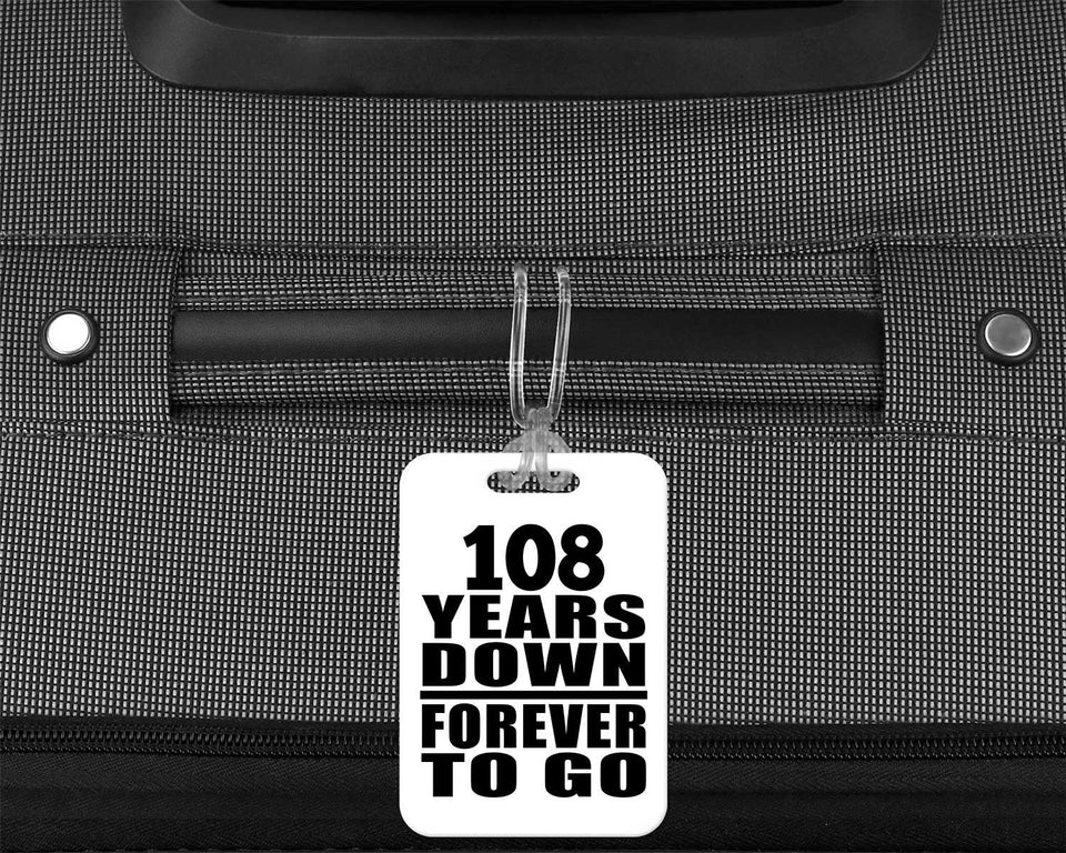 108th Anniversary 108 Years Down Forever to Go - Luggage Bag Tag