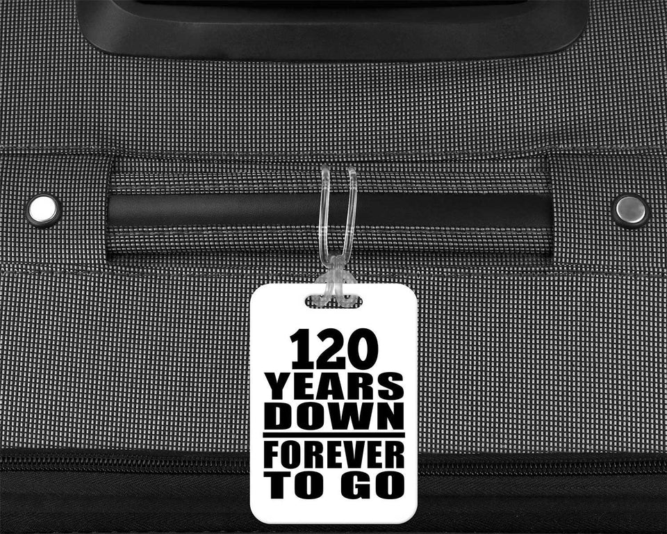 120th Anniversary 120 Years Down Forever to Go - Luggage Bag Tag