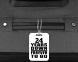 24th Anniversary 24 Years Down Forever to Go - Luggage Bag Tag