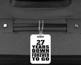 27th Anniversary 27 Years Down Forever to Go - Luggage Bag Tag