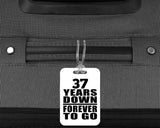 37th Anniversary 37 Years Down Forever to Go - Luggage Bag Tag